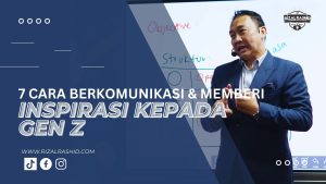 7 CARA BERKOMUNIKASI & MEMBERI InSPIRASI KEPADA GEN Z