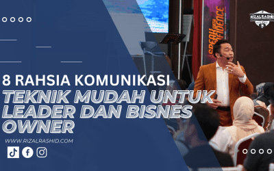 7 Rahsia Komunikasi Berpengaruh: Teknik Mudah untuk Leader dan Bisnes Owner